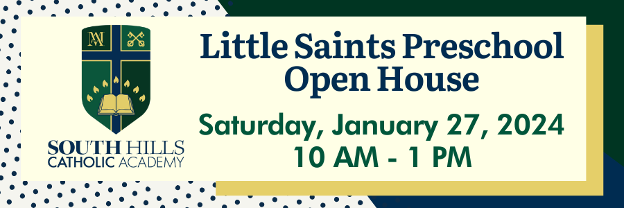 South Hills Catholic Academy Little Saints Preschool Open House